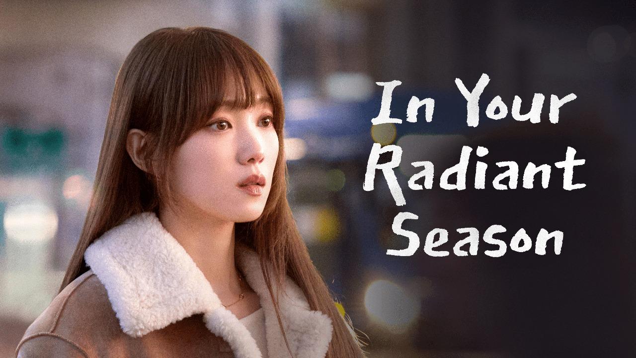 مشاهدة مسلسل In Your Radiant Season الحلقة 7 السابعة مترجمة كامل HD