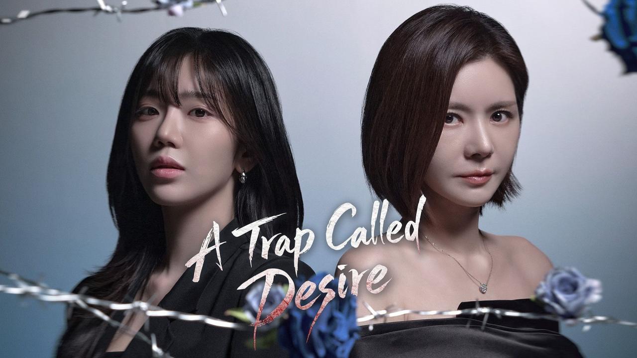 مشاهدة مسلسل A Trap Called Desire الحلقة 28 الثامنة والعشرون مترجمة HD
